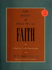 Cover of: The book of practical faith by D. Patrick Miller