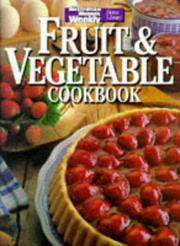 Cover of: Fruit & Vegetable Cookbook (Australian Women's Weekly) by Australian Women's Weekly