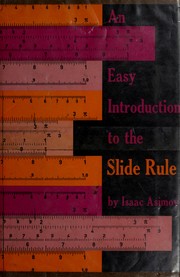 An Easy Introduction to the Slide Rule by Isaac Asimov