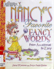 Cover of: Fancy Nancy's Favorite Fancy Words: From Accessories to Zany (Fancy Nancy)