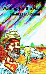 Cover of: Waiting for the Rain (Southern African Political Economy Series) by Charles Mungoshi