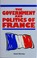 Cover of: The government and politics of France