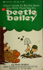 Cover of: I don't want to be out here any more than you do, Beetle Bailey.