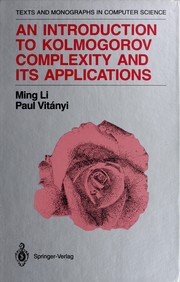 Cover of: An introduction to Kolmogorov complexity and its applications