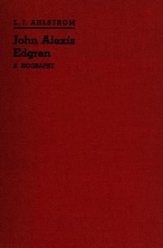 John Alexis Edgren, soldier, educator, author, journalist by Louis John Ahlstrom