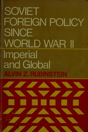 Cover of: Soviet foreign policy since World War II by Alvin Z. Rubinstein