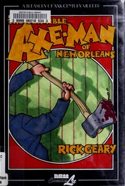 Cover of: The terrible Axe-Man of New Orleans by Rick Geary
