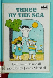 Cover of: Three by the sea by Edward Marshall