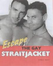 Cover of: Escape the Gay Straitjacket