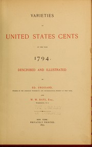 Cover of: Varieties of United States cents of the year 1794 by Ed Frossard