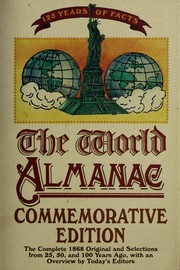 Cover of: The World Almanac: the complete 1868 original and selections from 25, 50, and 100 years ago