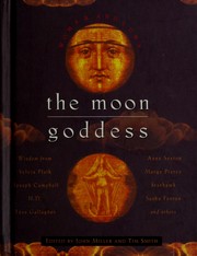 Cover of: The Moon goddess by edited by John Miller and Tim Smith.