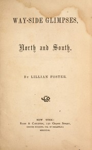 Cover of: Way-side glimpses, north and south