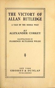 Cover of: The victory of Allan Rutledge: a tale of the Middle West