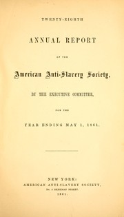 Cover of: Twenty-eighth annual report of the American Anti-Slavery Society