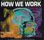 Cover of: How We Work