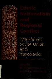 Cover of: Ethnic Nationalism and Regional Conflict: The Former Soviet Union and Yugoslavia