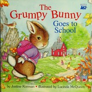 Cover of: The grumpy bunny goes to school