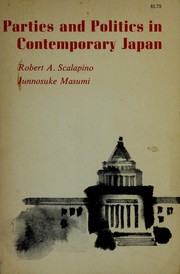 Cover of: Parties and politics in contemporary Japan by Robert A. Scalapino