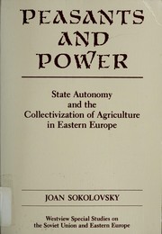 Peasants and power by Joan Sokolovsky