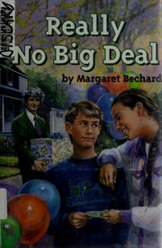 Cover of: Really no big deal by Margaret Bechard