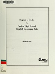 Program of studies for senior high school English language arts by Alberta. Curriculum Branch