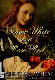 Cover of: Snow White and Rose Red / Patricia C. Wrede.