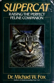 Cover of: Supercat: Raising the Perfect Feline Companion