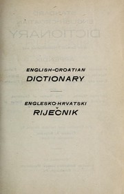Cover of: Standard English-Croatian dictionary by Francis Aloysius Bogadek