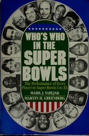 Cover of: Who's who in the Super Bowls: the performance of every player in Super Bowls I to XX