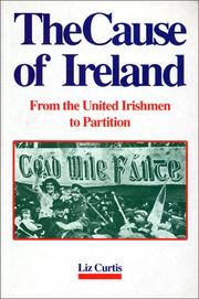 Cover of: The cause of Ireland: from the United Irishmen to partition