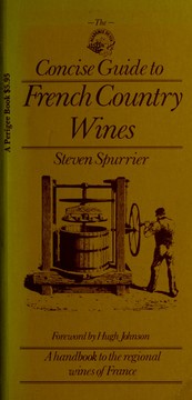 Cover of: The Académie du vin's concise guide to French country wines by Steven Spurrier