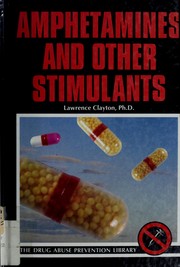 Cover of: Amphetamines and Other Stimulants (Drug Abuse Prevention Library) | L Clayton