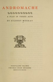 Cover of: Andromache: a play in three acts