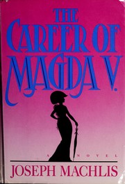 Cover of: The career of Magda V.: a novel