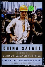 Cover of: China safari: on the trail of China's expansion in Africa