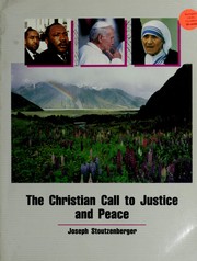 Cover of: The Christian call to justice and peace by Joseph Stoutzenberger