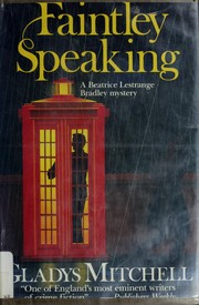 Cover of: Faintley speaking | Gladys Mitchell
