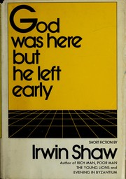 Cover of: God Was Here but He Left Early by Irwin Shaw