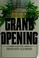 Cover of: Grand opening