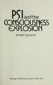 Cover of: Psi and the consciousness explosion