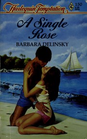 Cover of: A single rose by Barbara Delinsky.