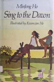 Cover of: Sing to the dawn by Minfong Ho