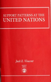 Cover of: Support patterns at the United Nations by Jack Ernest Vincent