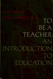 Cover of: To be a teacher: an introduction to education