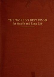 Cover of: The world's best food for health and long life