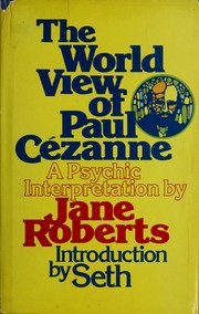 Cover of: The world view of Paul Cezanne: a psychic interpretation