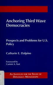Cover of: Anchoring third wave democracies | Catharin E. Dalpino