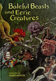 Cover of: Baleful beasts and eerie creatures