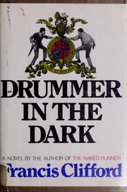 Cover of: Drummer in the dark by Francis Clifford